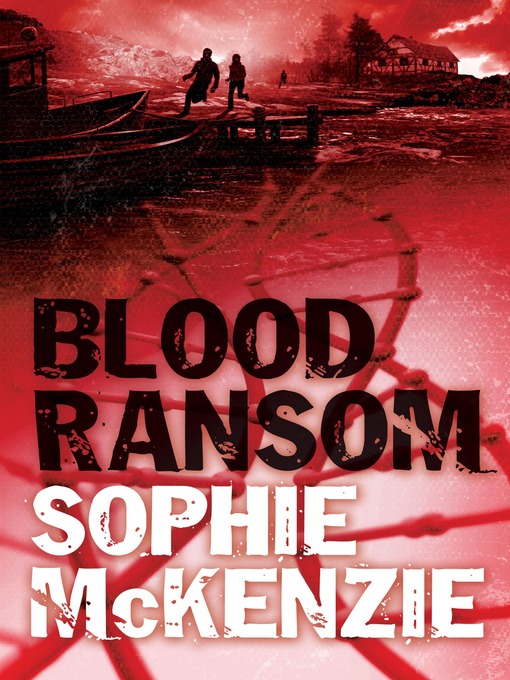 Title details for Blood Ransom by Sophie McKenzie - Wait list